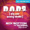 BOXBOTTOM - B.A.B.S Big Ass Booty Shakes Big Hanger Mix (feat. Big Babba & Vamond) - Single